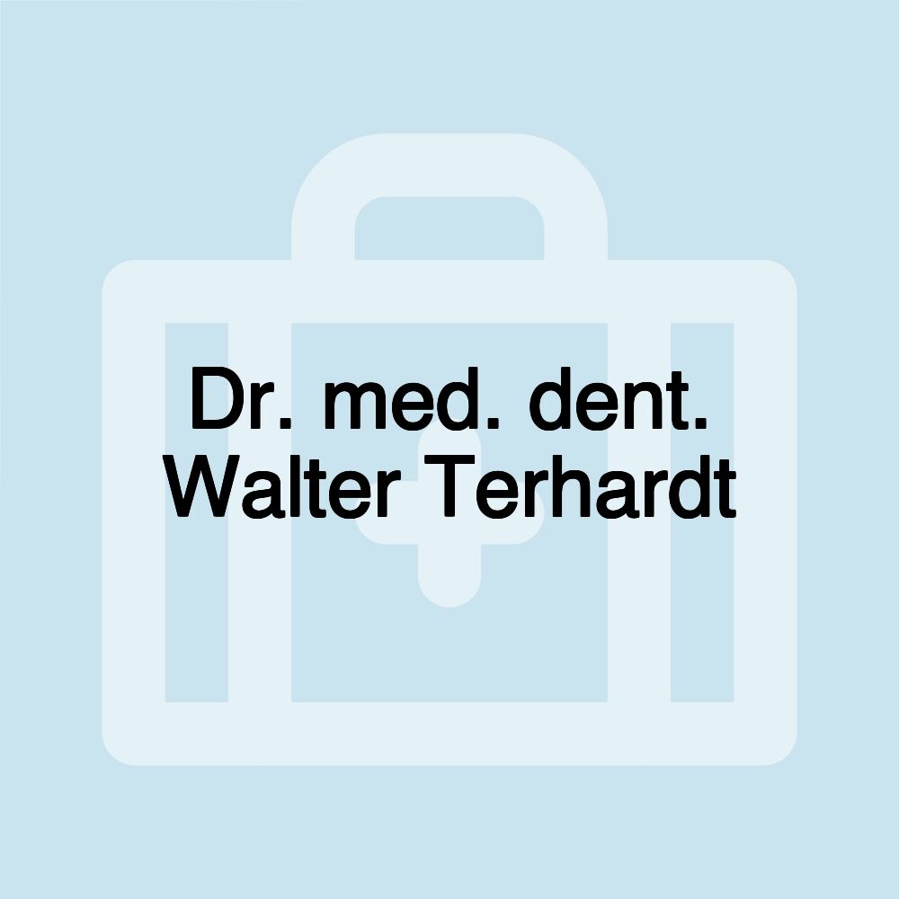 Dr. med. dent. Walter Terhardt