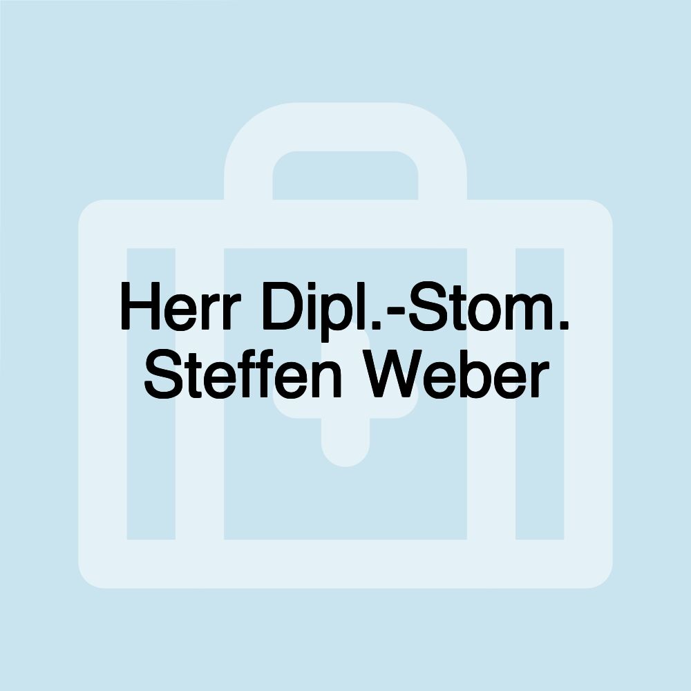 Herr Dipl.-Stom. Steffen Weber