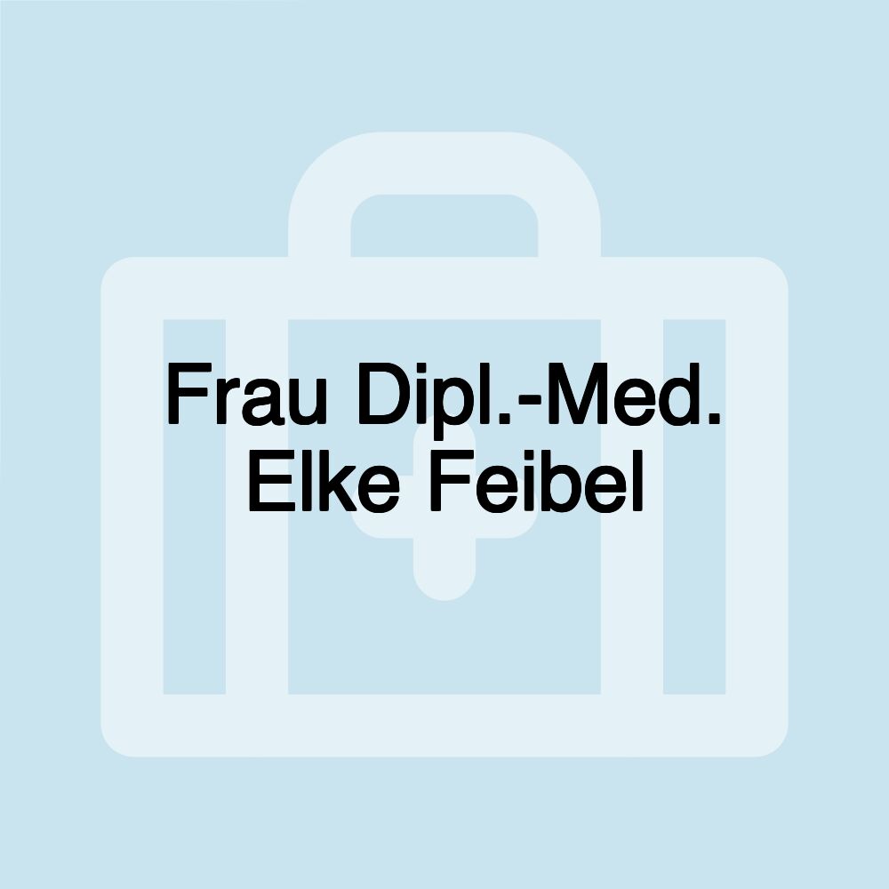 Frau Dipl.-Med. Elke Feibel