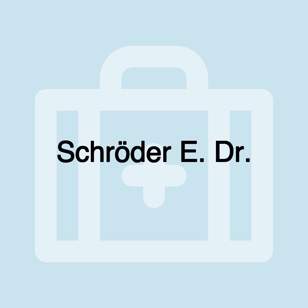 Schröder E. Dr.