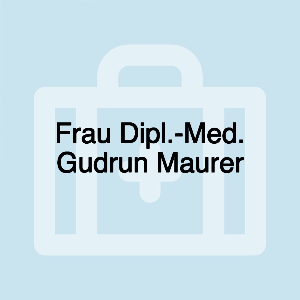 Frau Dipl.-Med. Gudrun Maurer