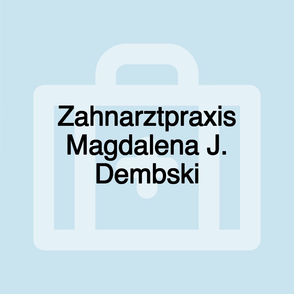 Zahnarztpraxis Magdalena J. Dembski