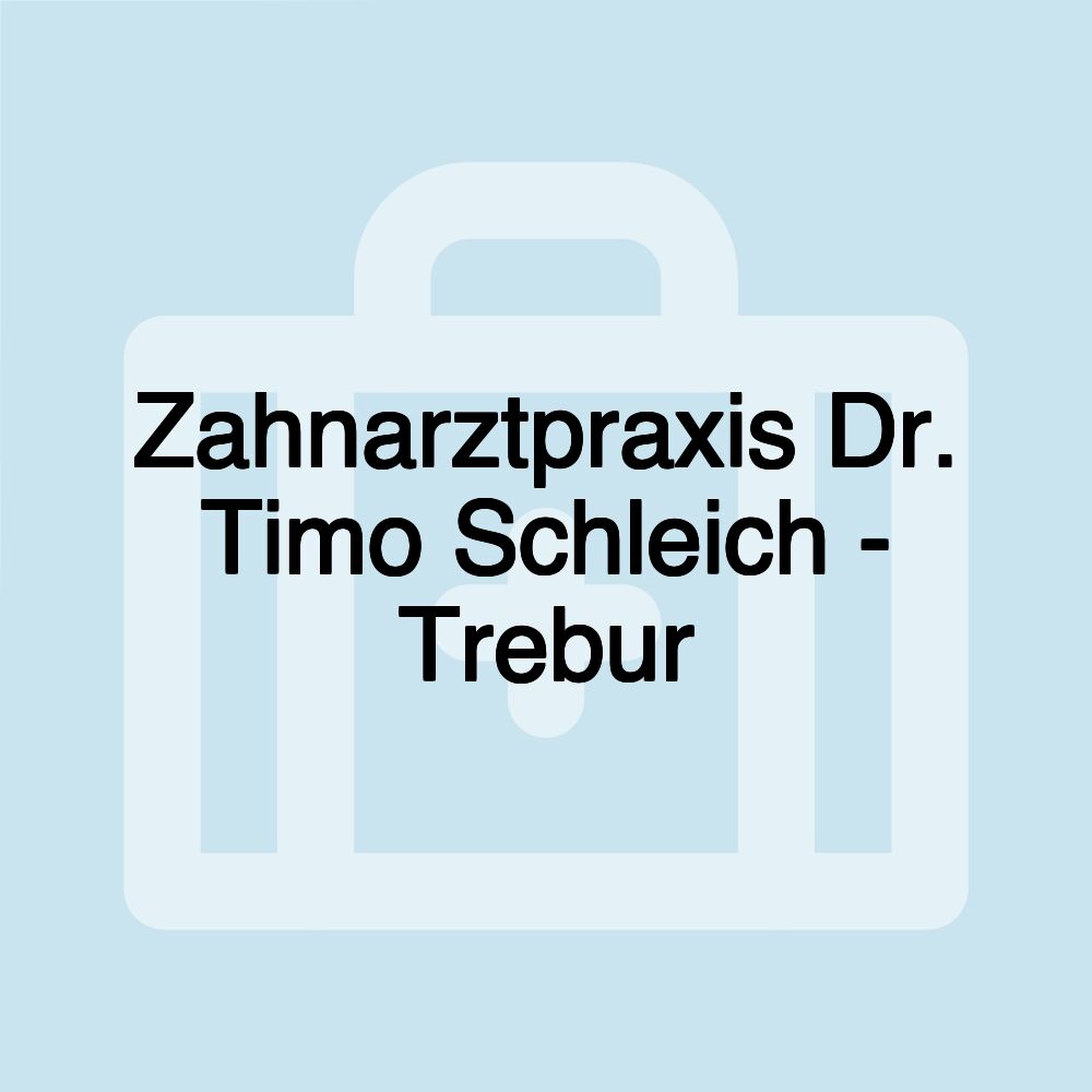 Zahnarztpraxis Dr. Timo Schleich - Trebur