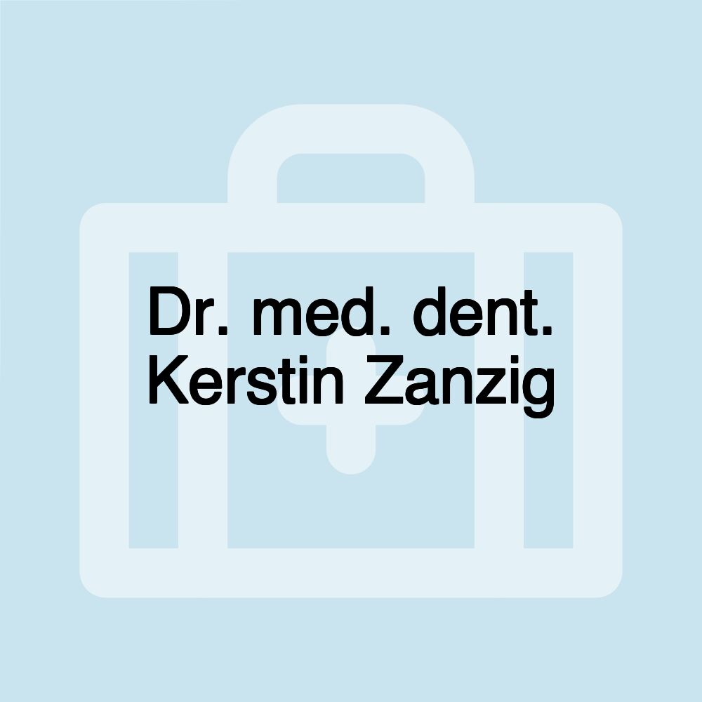 Dr. med. dent. Kerstin Zanzig