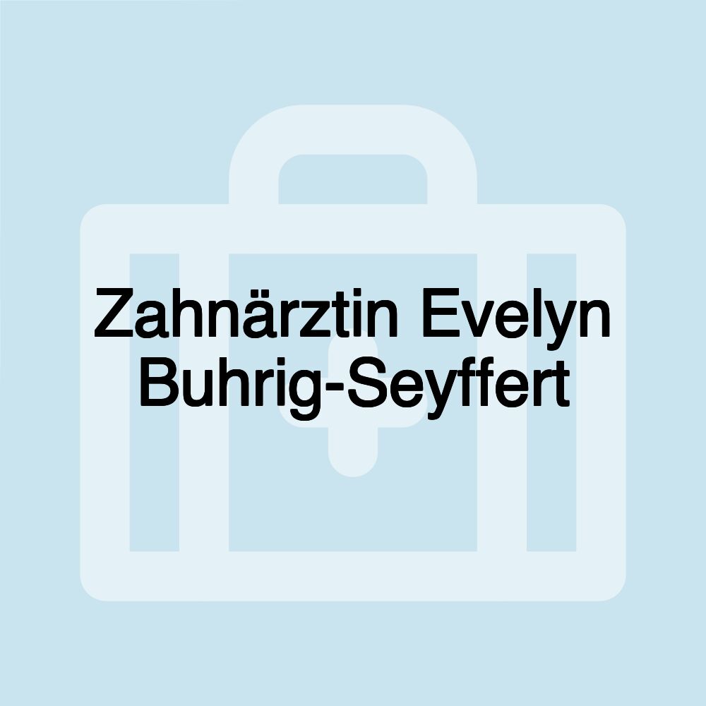 Zahnärztin Evelyn Buhrig-Seyffert