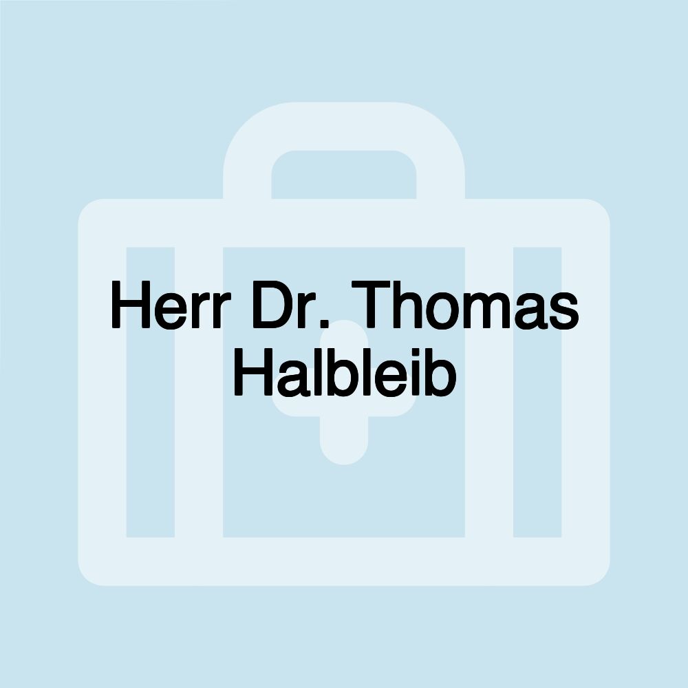 Herr Dr. Thomas Halbleib