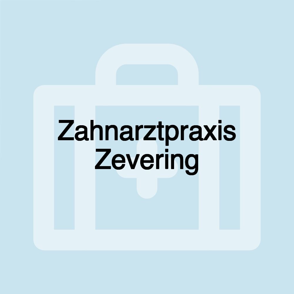 Zahnarztpraxis Zevering