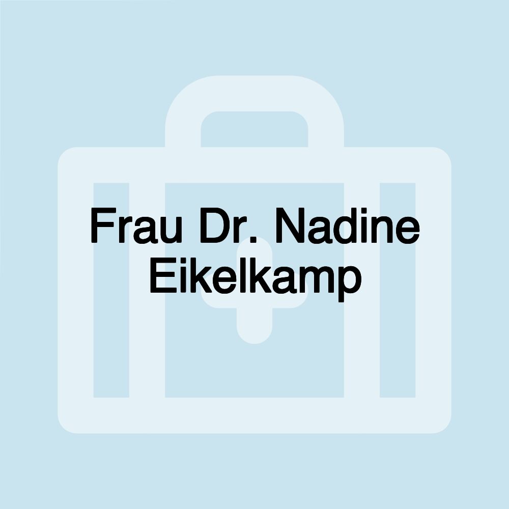 Frau Dr. Nadine Eikelkamp