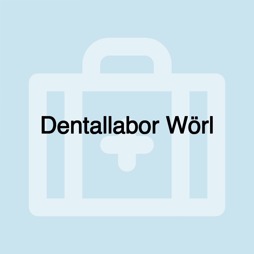 Dentallabor Wörl