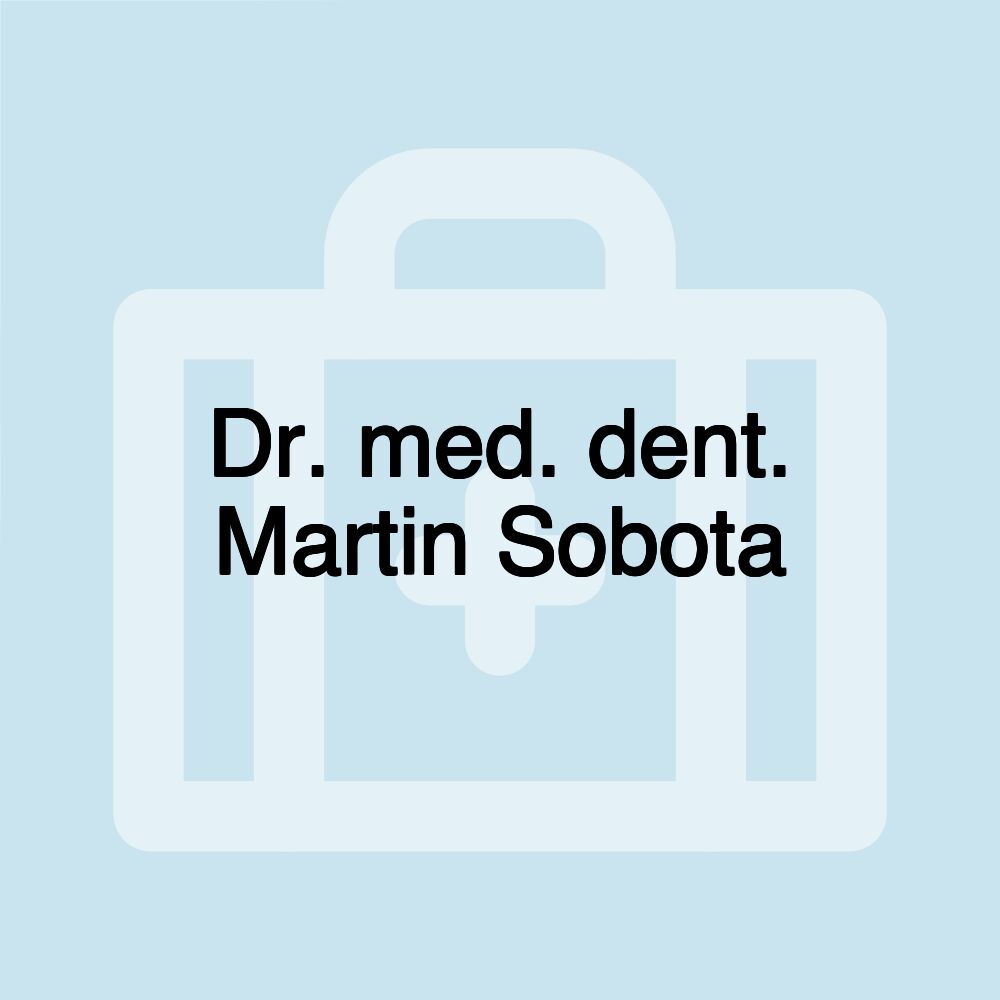 Dr. med. dent. Martin Sobota