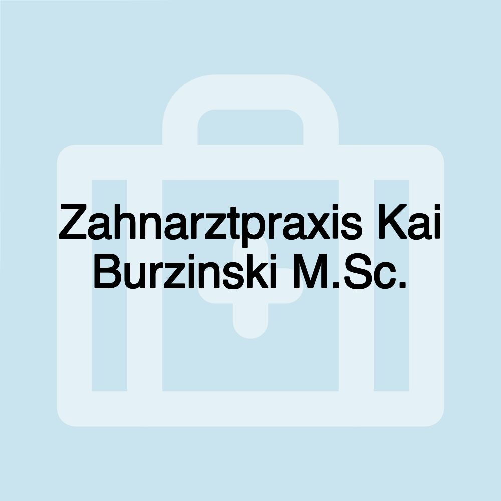 Zahnarztpraxis Kai Burzinski M.Sc.