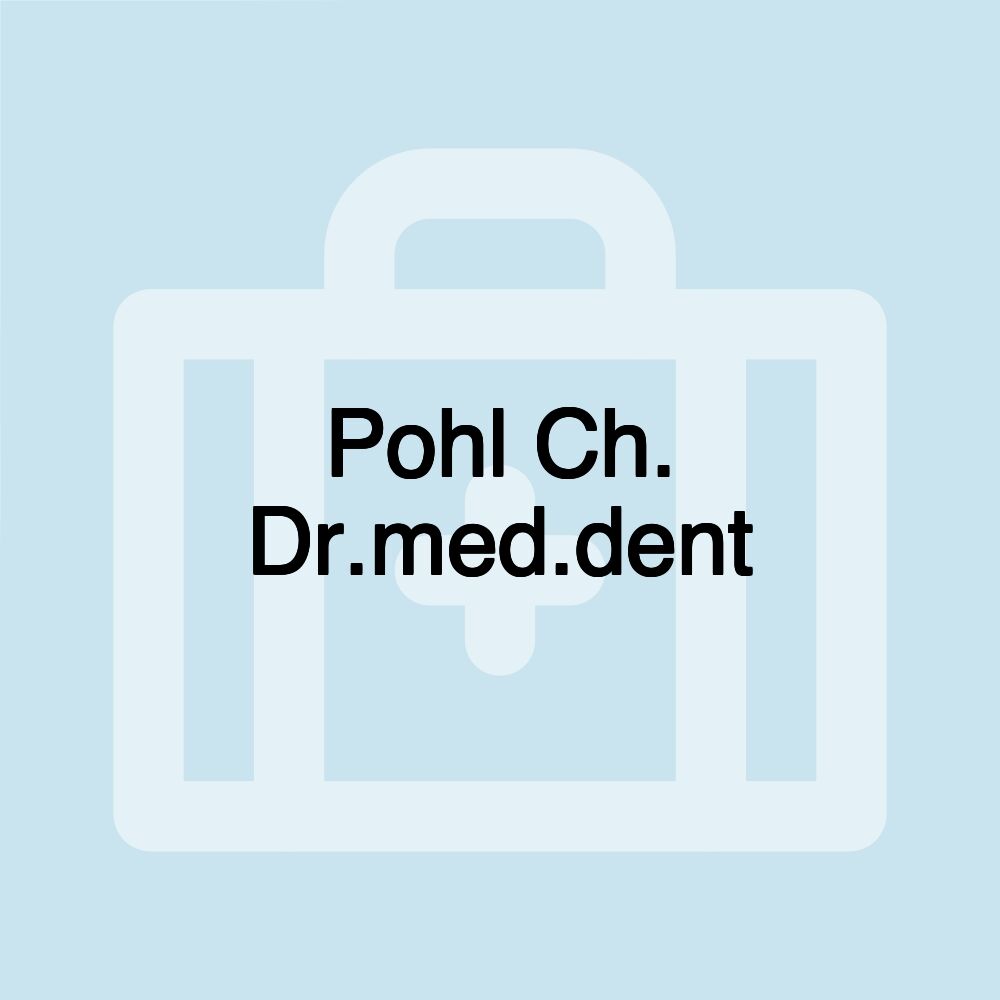 Pohl Ch. Dr.med.dent