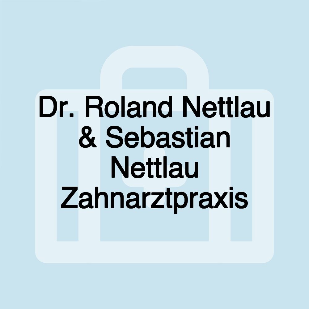 Dr. Roland Nettlau & Sebastian Nettlau Zahnarztpraxis