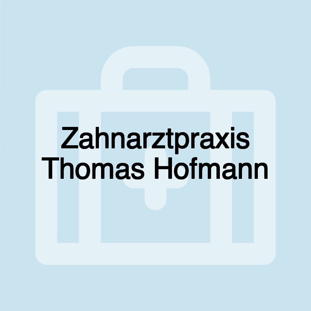 Zahnarztpraxis Thomas Hofmann