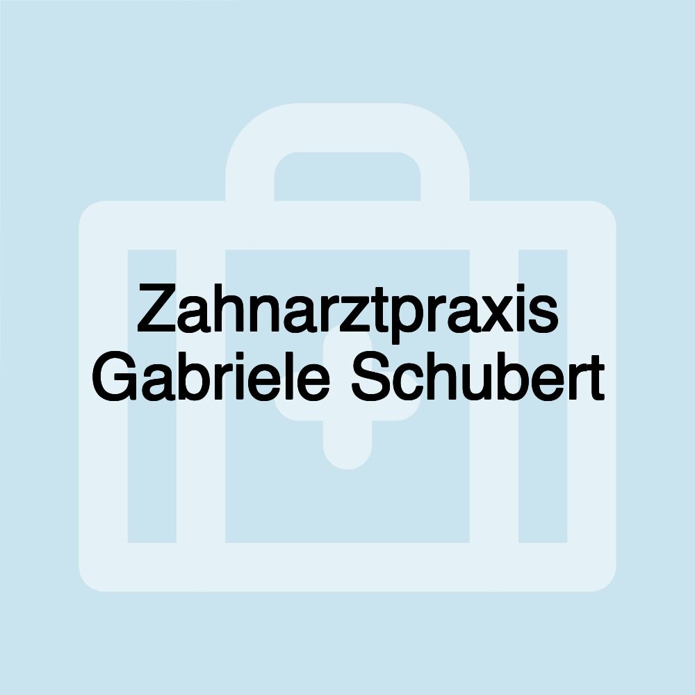 Zahnarztpraxis Gabriele Schubert