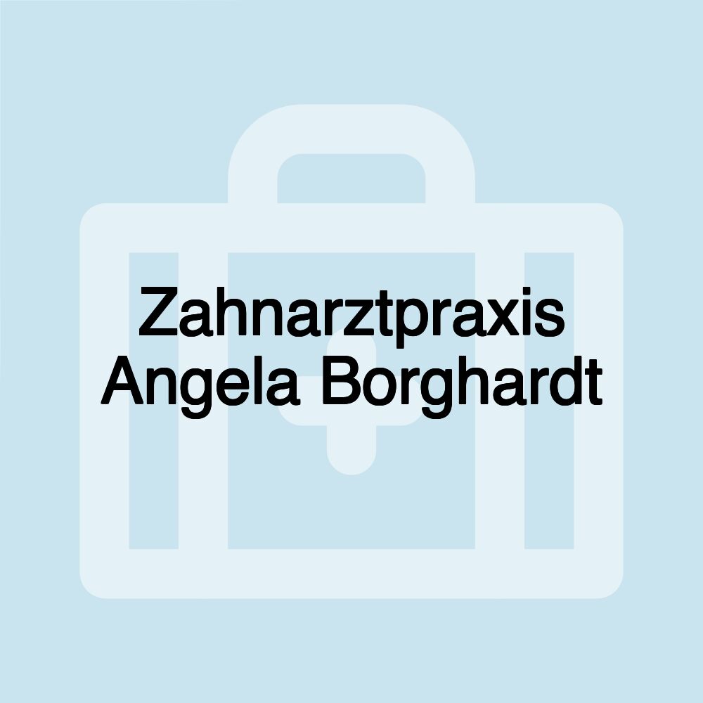 Zahnarztpraxis Angela Borghardt