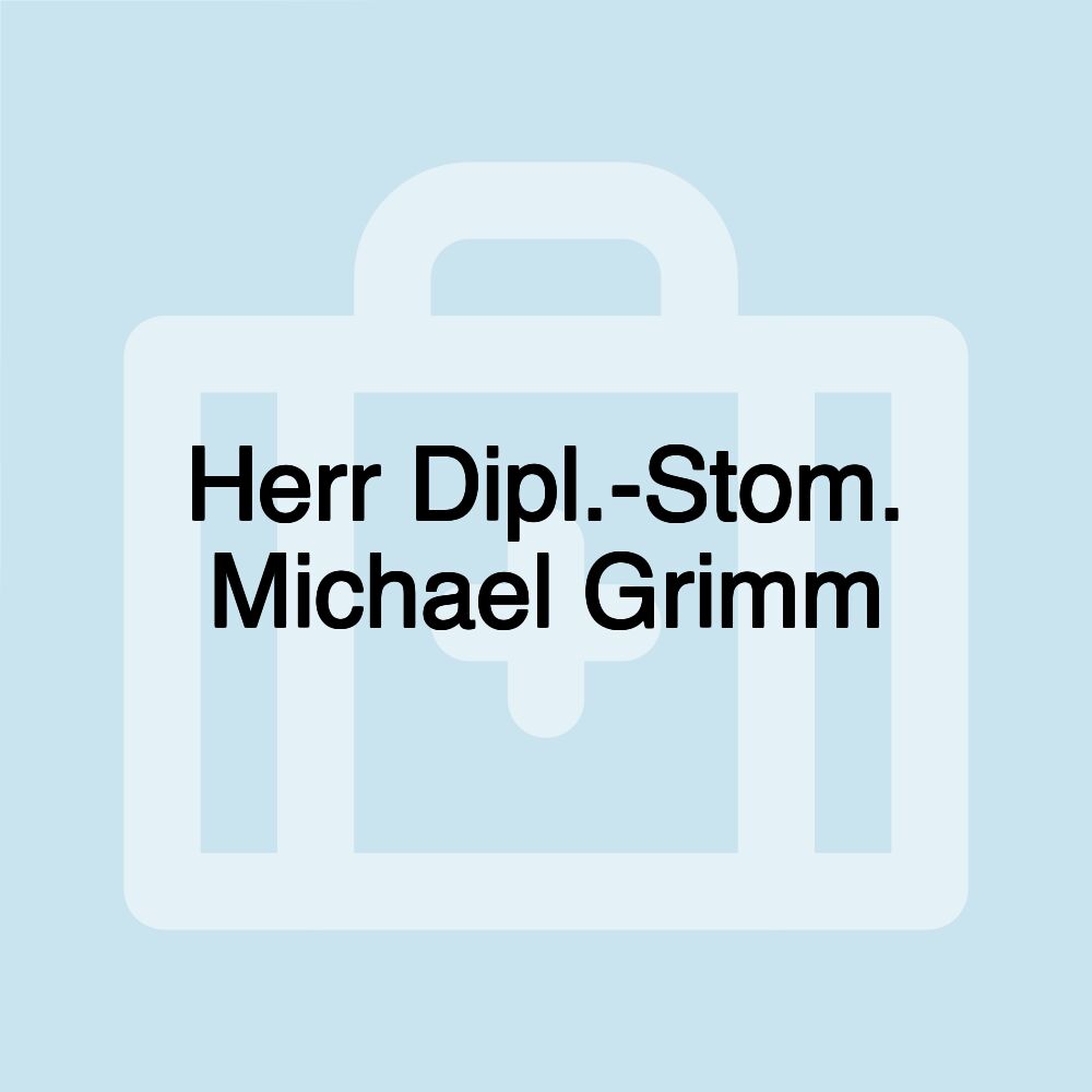 Herr Dipl.-Stom. Michael Grimm