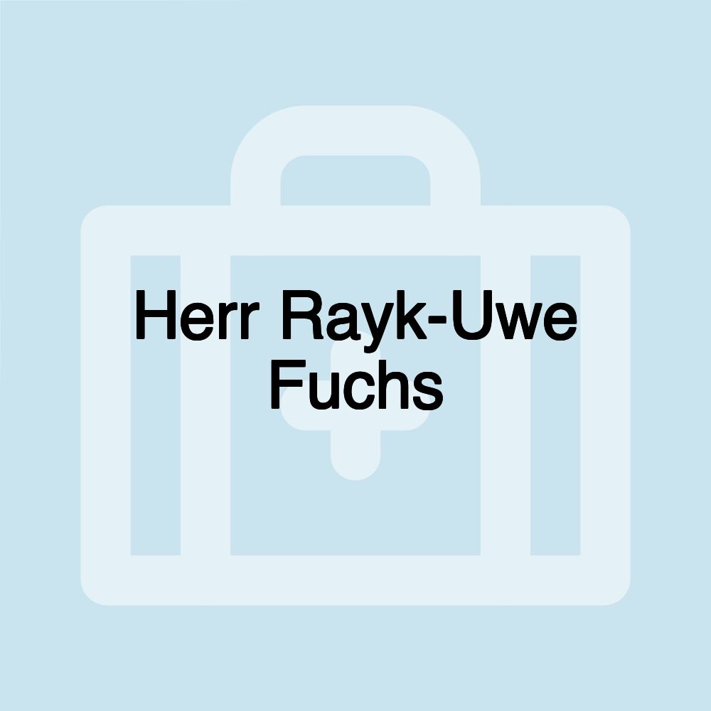 Herr Rayk-Uwe Fuchs