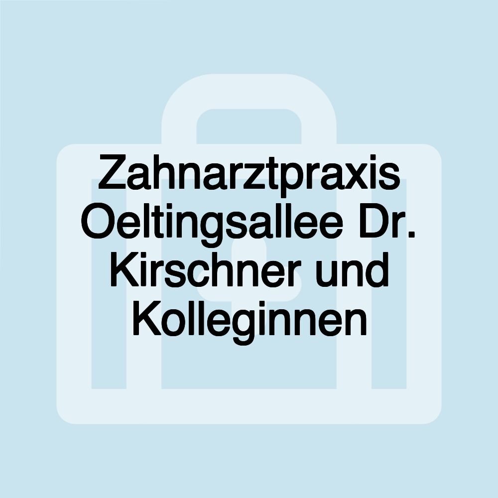 Zahnarztpraxis Oeltingsallee Dr. Kirschner und Kolleginnen