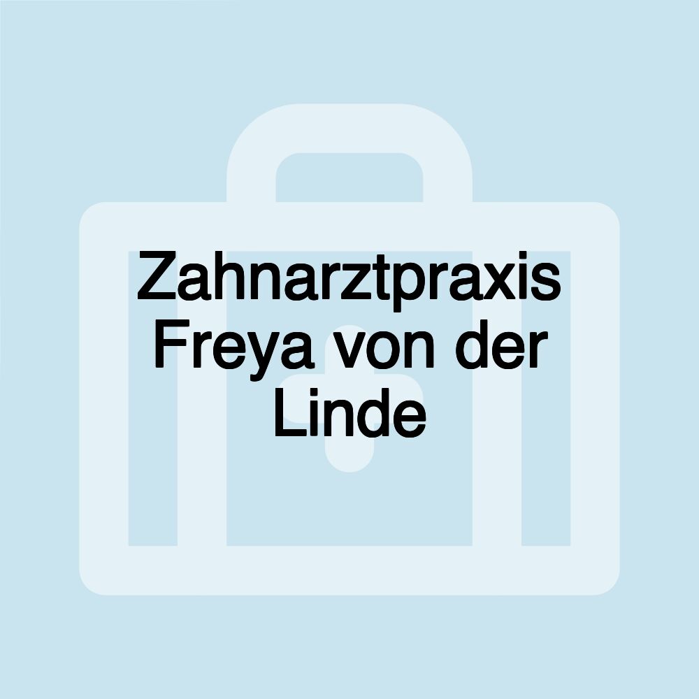 Zahnarztpraxis Freya von der Linde