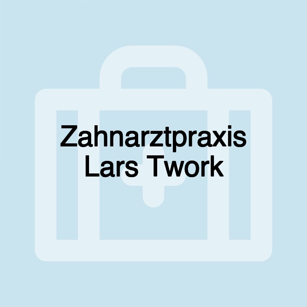 Zahnarztpraxis Lars Twork