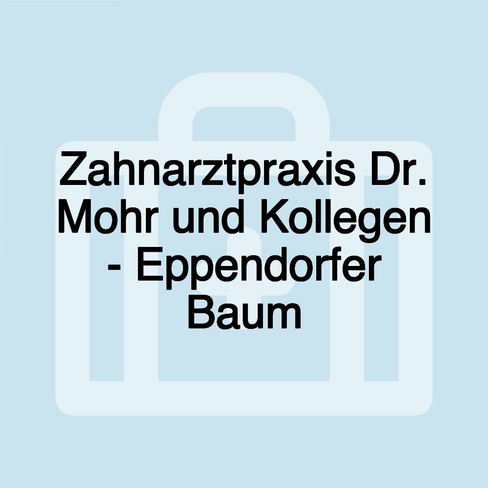 Zahnarztpraxis Dr. Mohr und Kollegen - Eppendorfer Baum