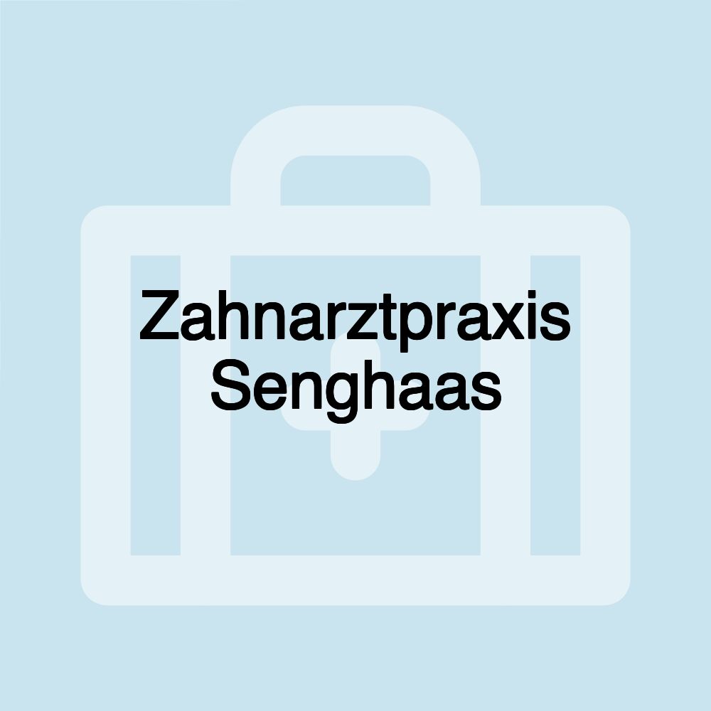 Zahnarztpraxis Senghaas