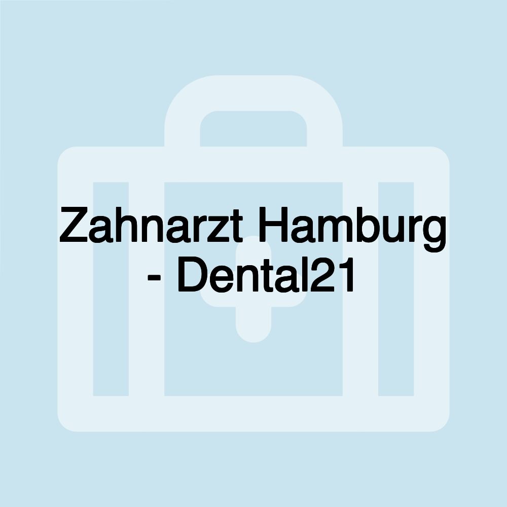 Zahnarzt Hamburg - Dental21