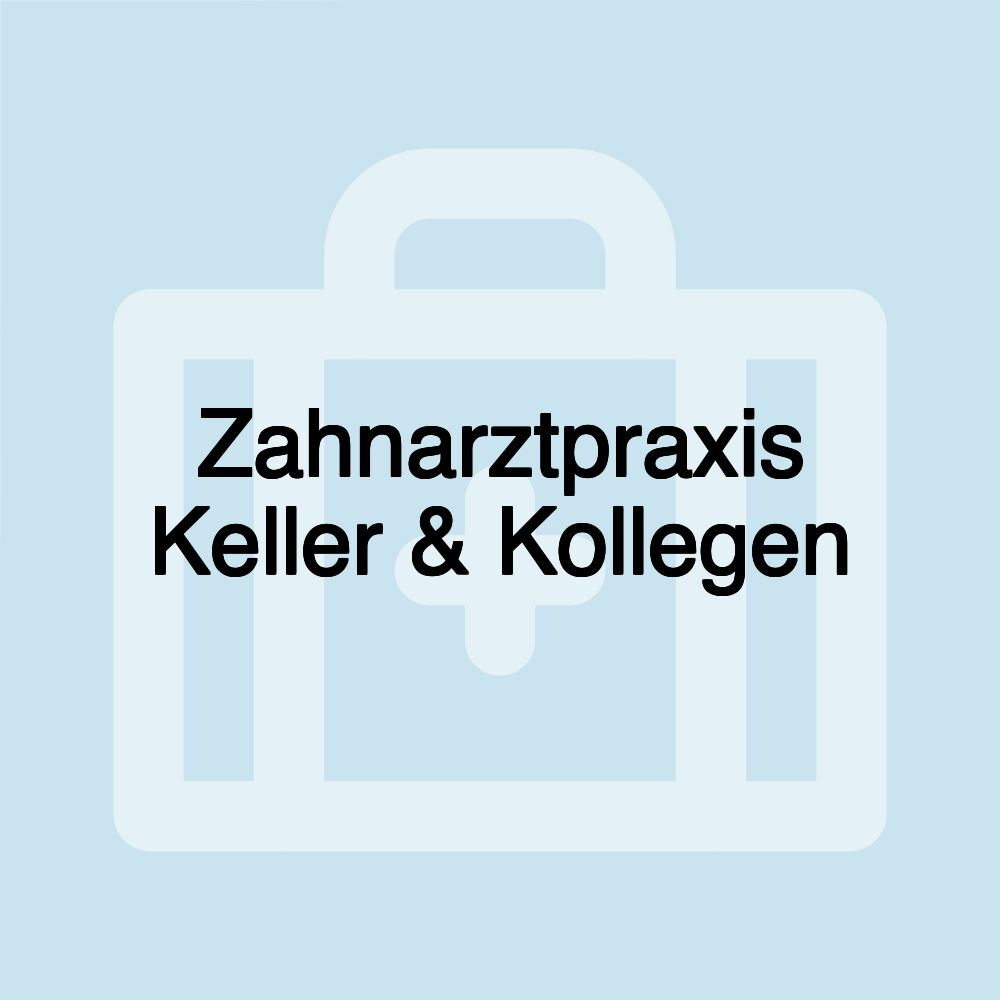 Zahnarztpraxis Keller & Kollegen