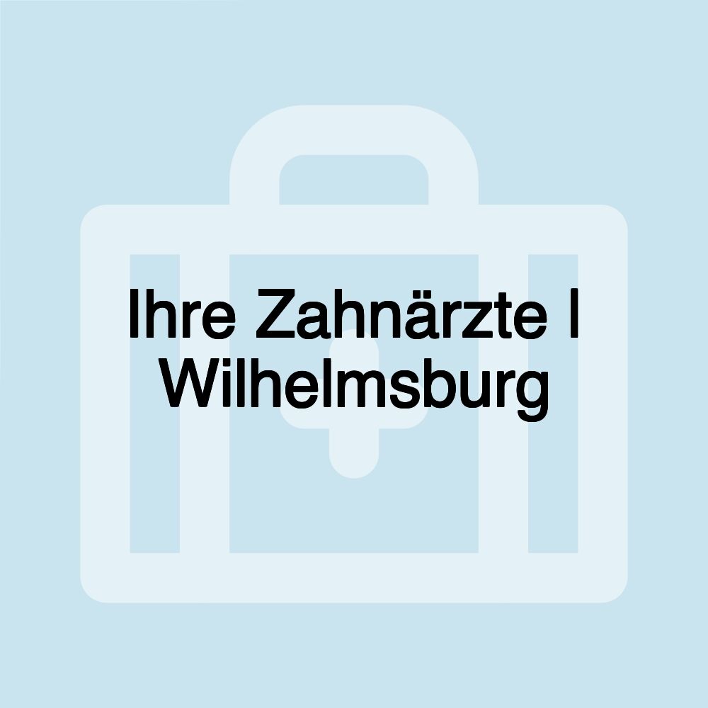 Ihre Zahnärzte | Wilhelmsburg