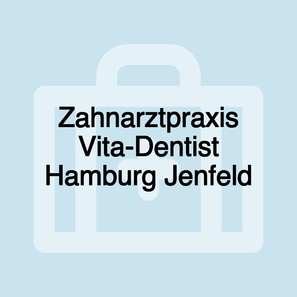 Zahnarztpraxis Vita-Dentist Hamburg Jenfeld