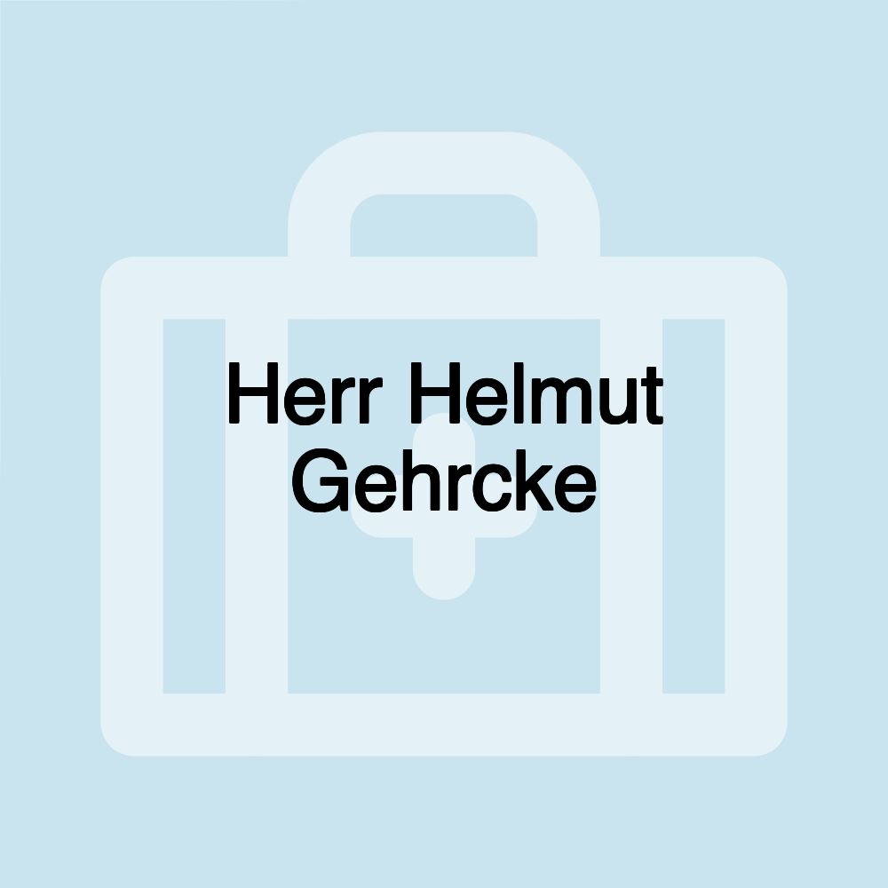 Herr Helmut Gehrcke