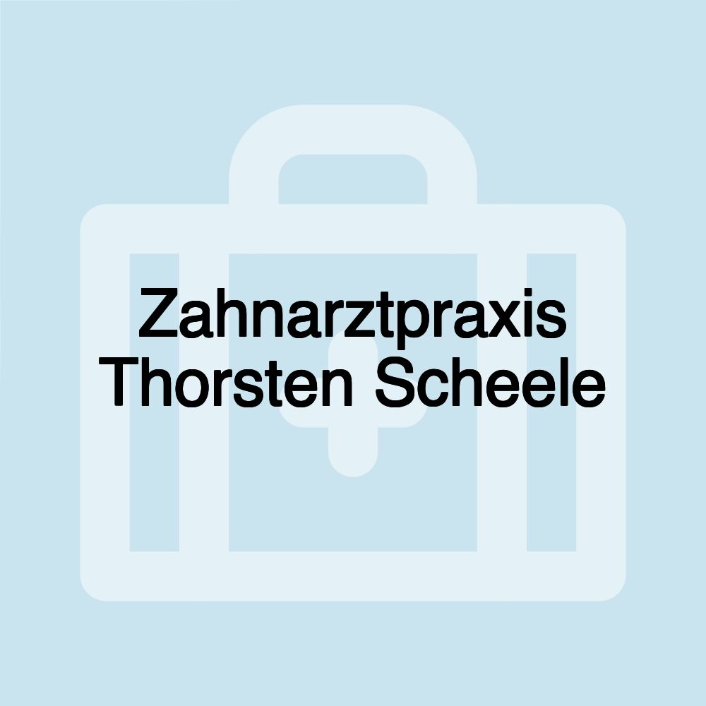 Zahnarztpraxis Thorsten Scheele