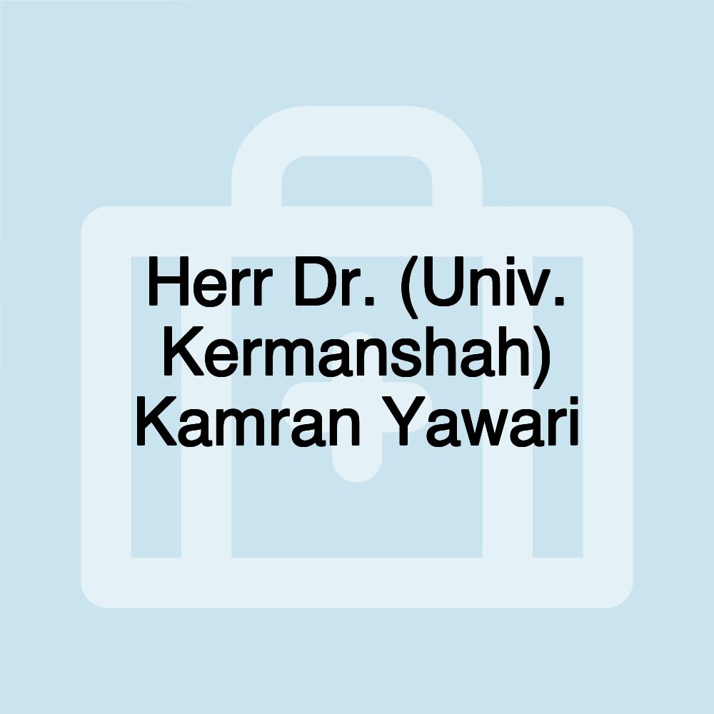 Herr Dr. (Univ. Kermanshah) Kamran Yawari