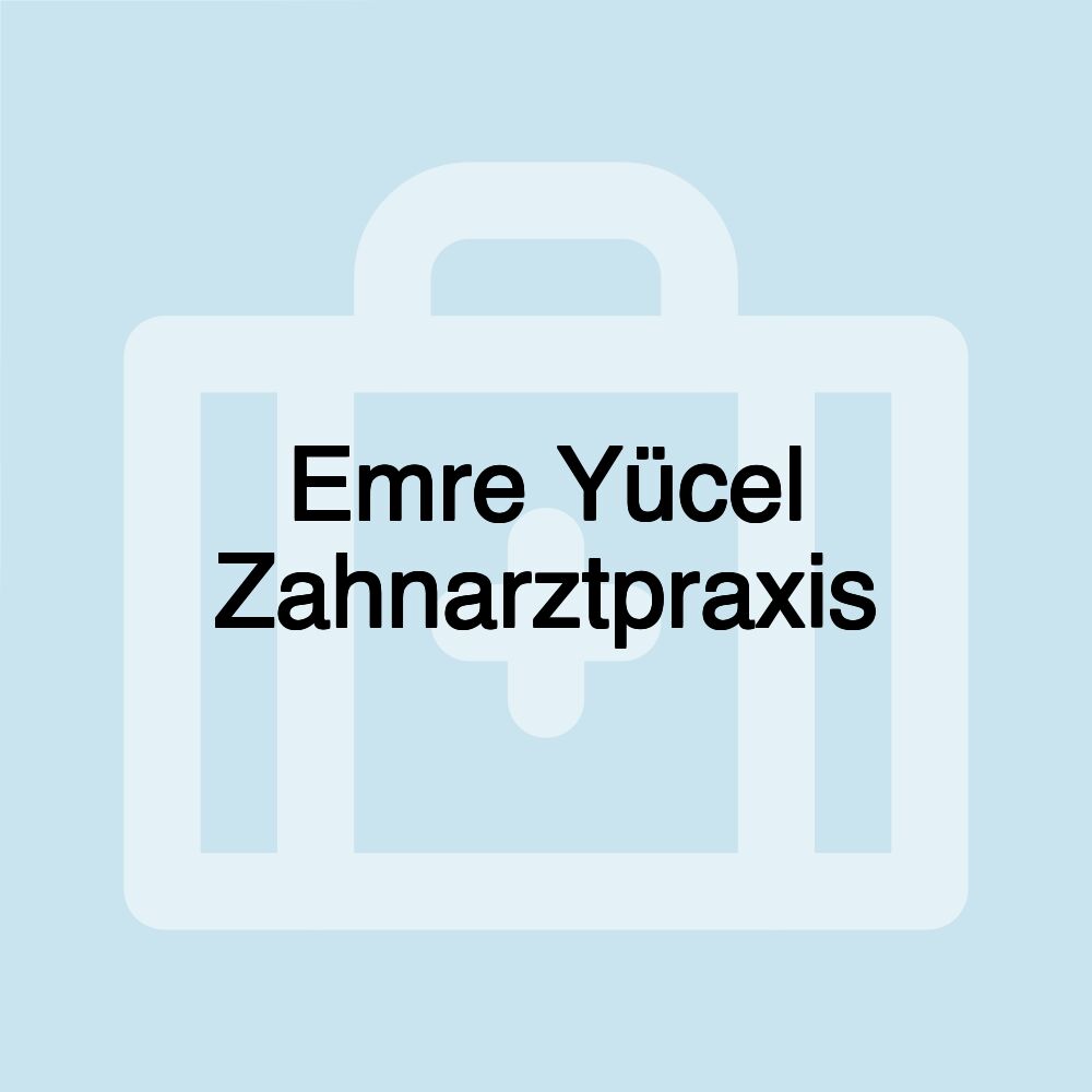 Emre Yücel Zahnarztpraxis