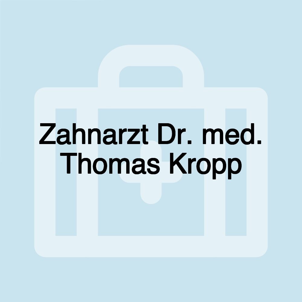 Zahnarzt Dr. med. Thomas Kropp