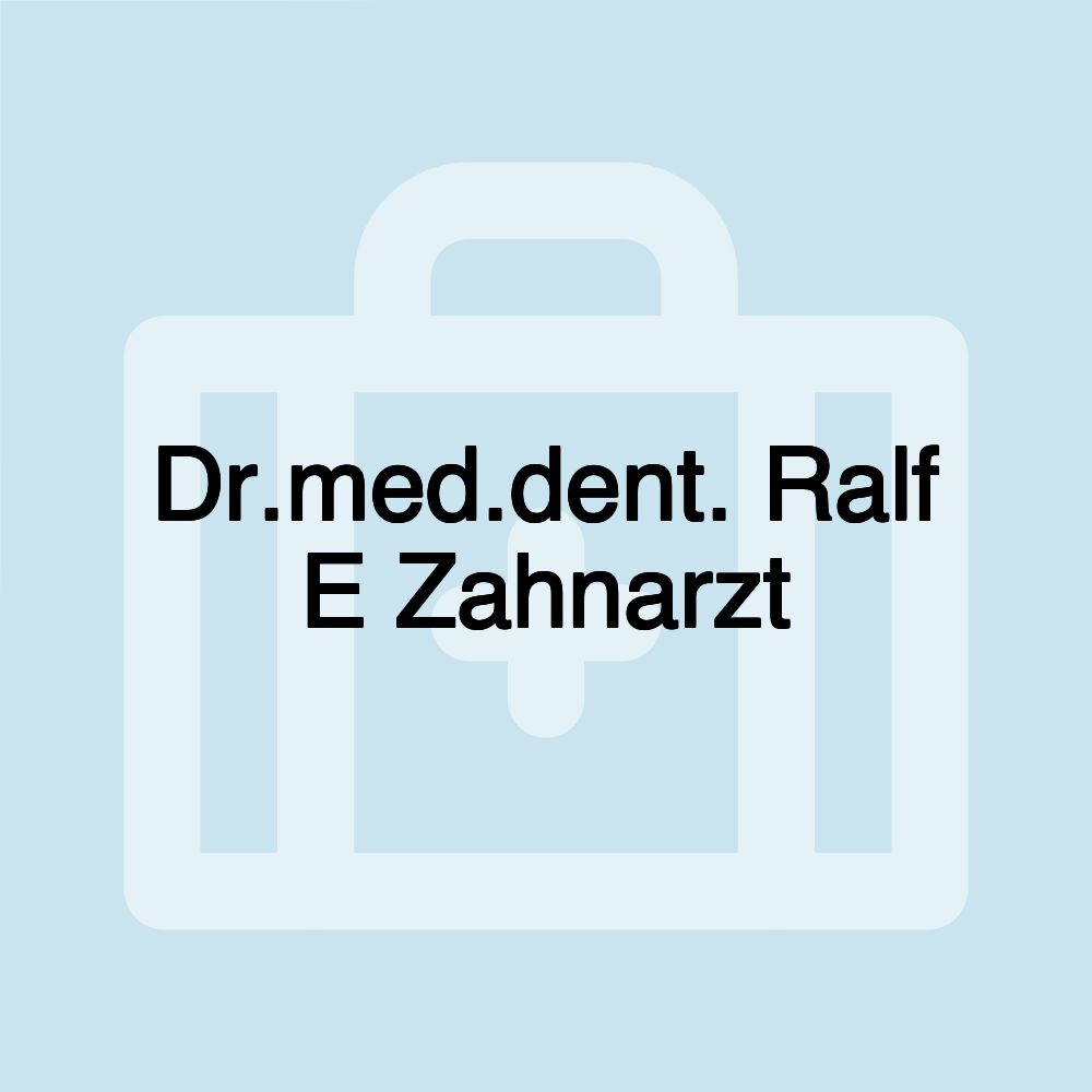 Dr.med.dent. Ralf E Zahnarzt