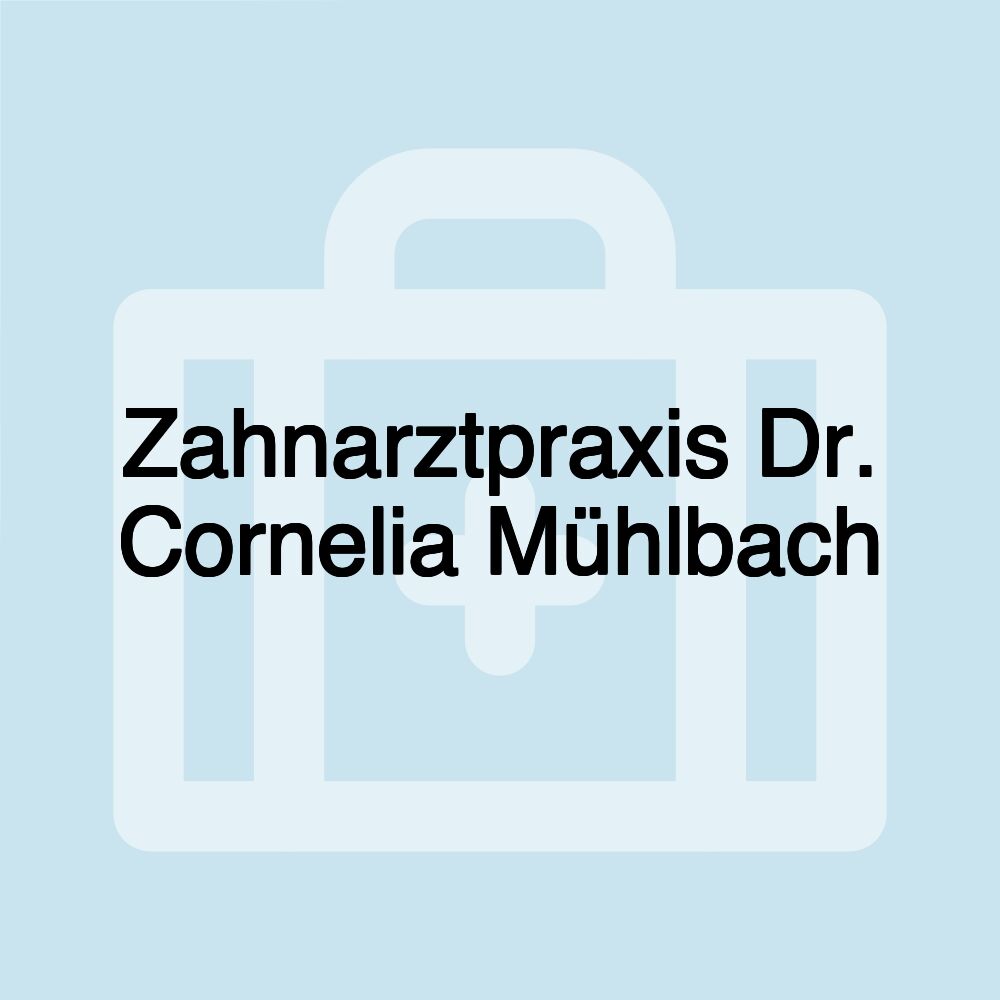 Zahnarztpraxis Dr. Cornelia Mühlbach