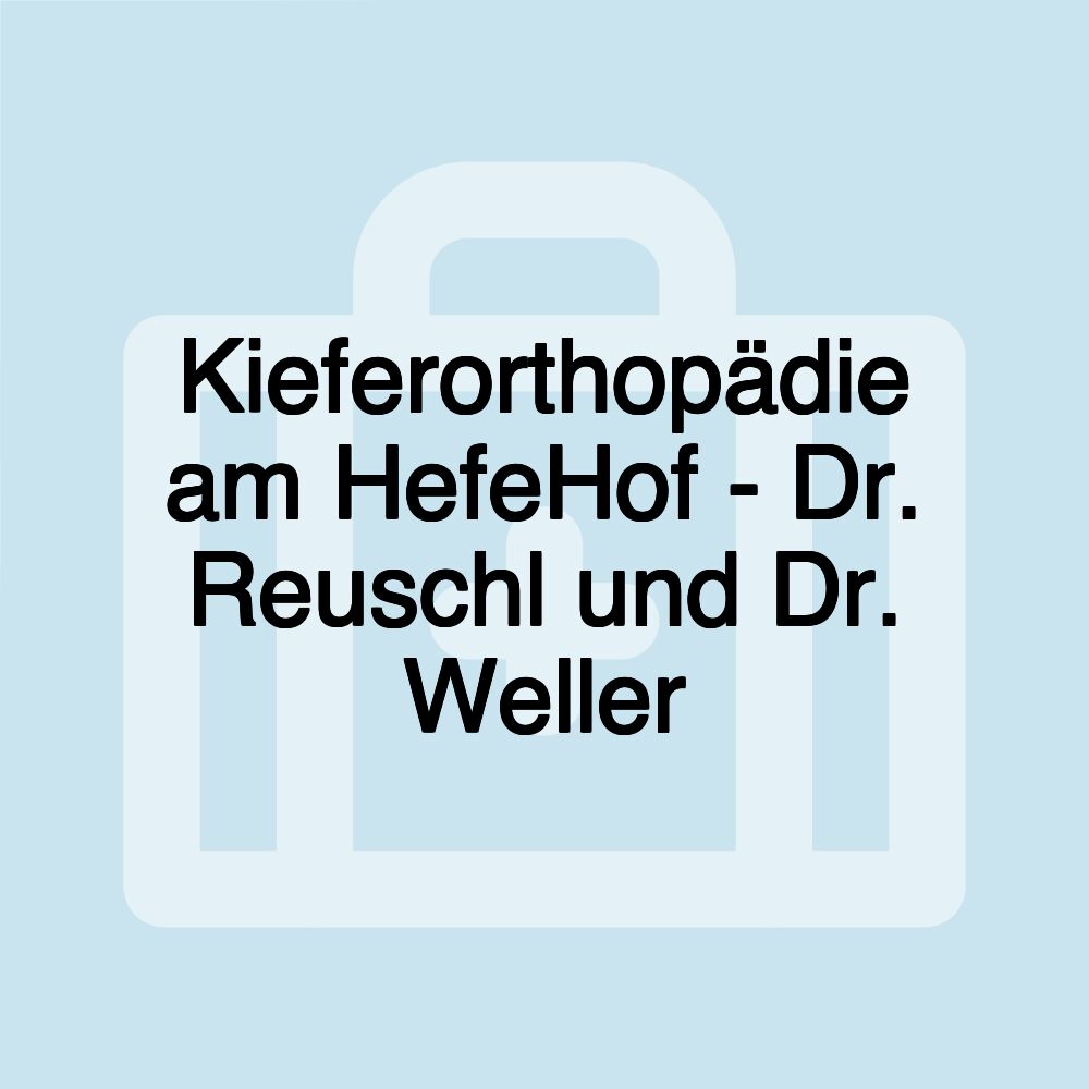 Kieferorthopädie am HefeHof - Dr. Reuschl und Dr. Weller