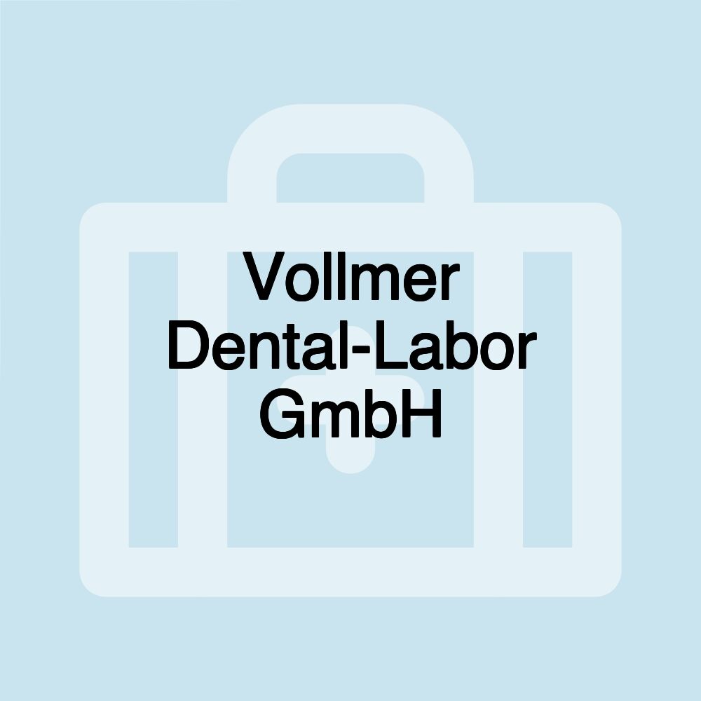 Vollmer Dental-Labor GmbH