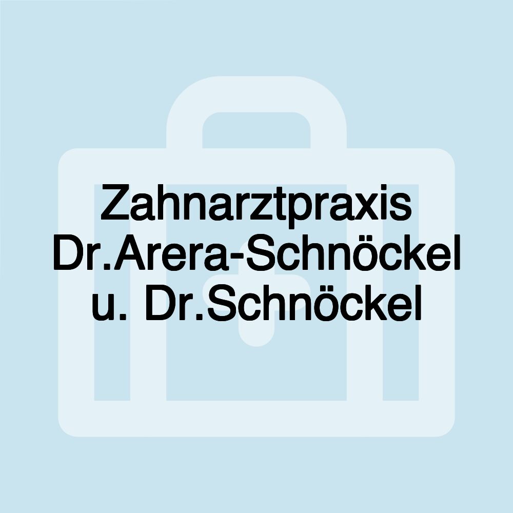 Zahnarztpraxis Dr.Arera-Schnöckel u. Dr.Schnöckel