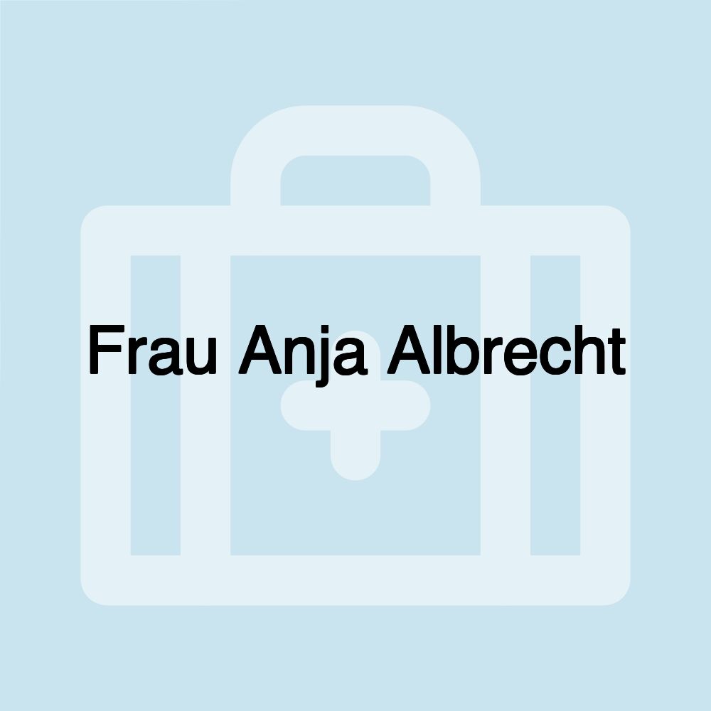 Frau Anja Albrecht