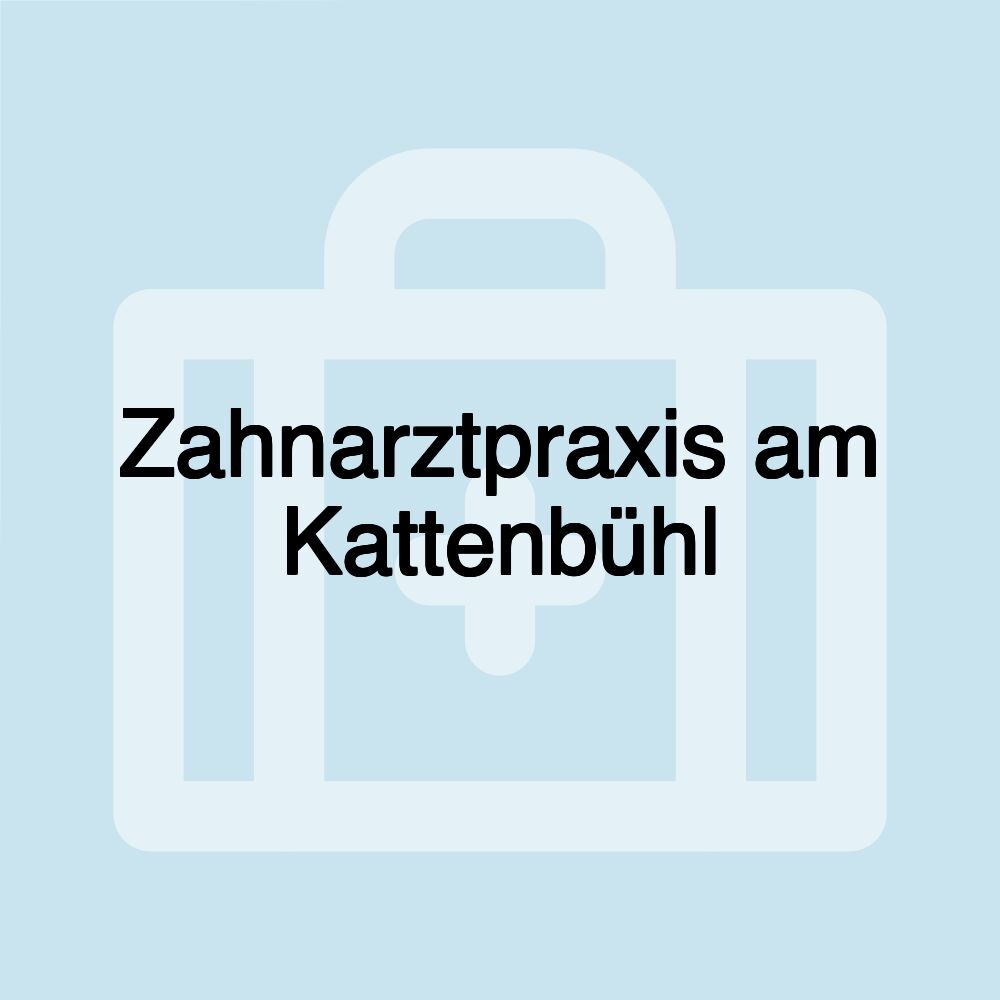 Zahnarztpraxis am Kattenbühl