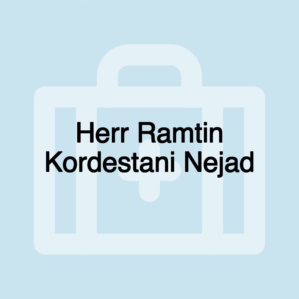 Herr Ramtin Kordestani Nejad