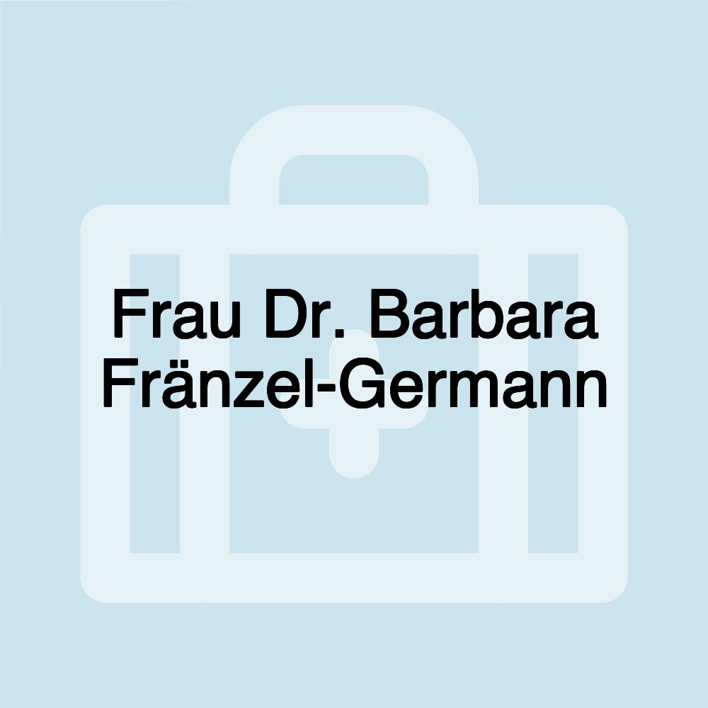 Frau Dr. Barbara Fränzel-Germann