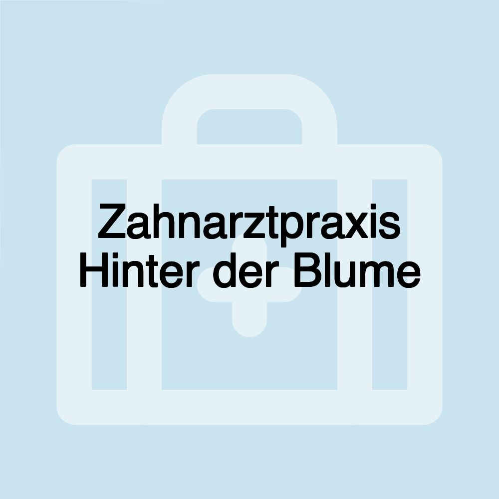 Zahnarztpraxis Hinter der Blume