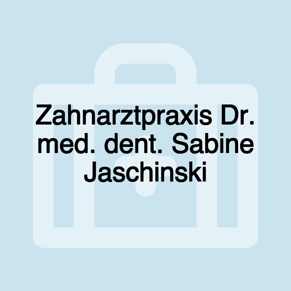 Zahnarztpraxis Dr. med. dent. Sabine Jaschinski