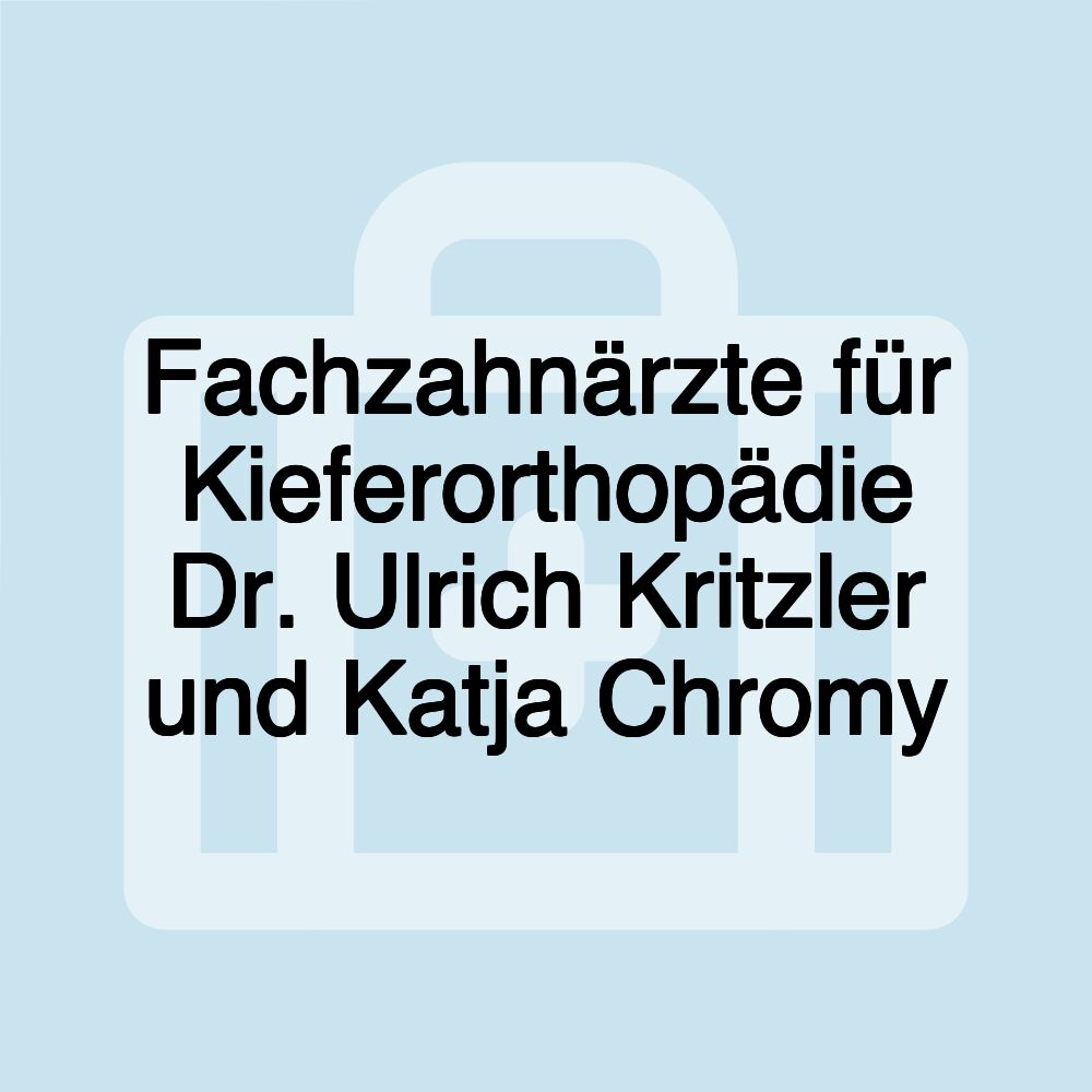 Fachzahnärzte für Kieferorthopädie Dr. Ulrich Kritzler und Katja Chromy