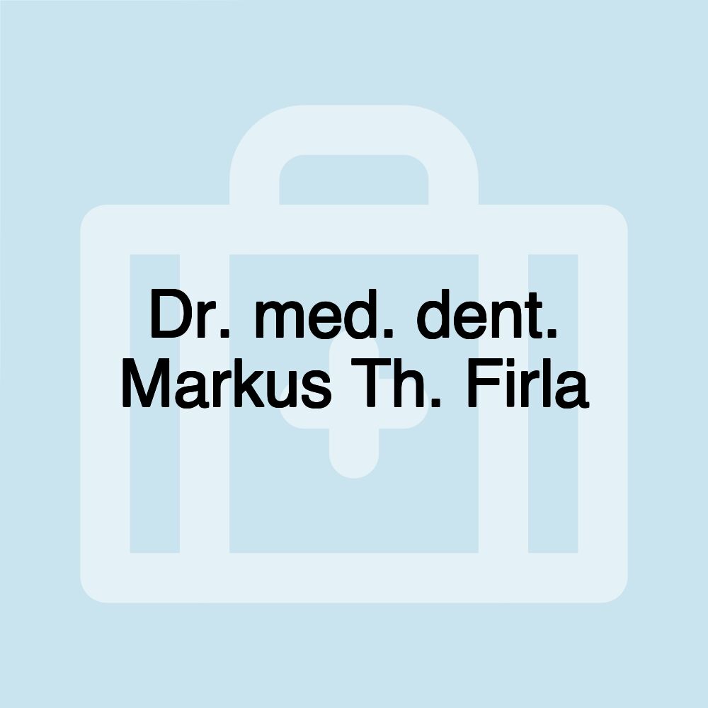 Dr. med. dent. Markus Th. Firla