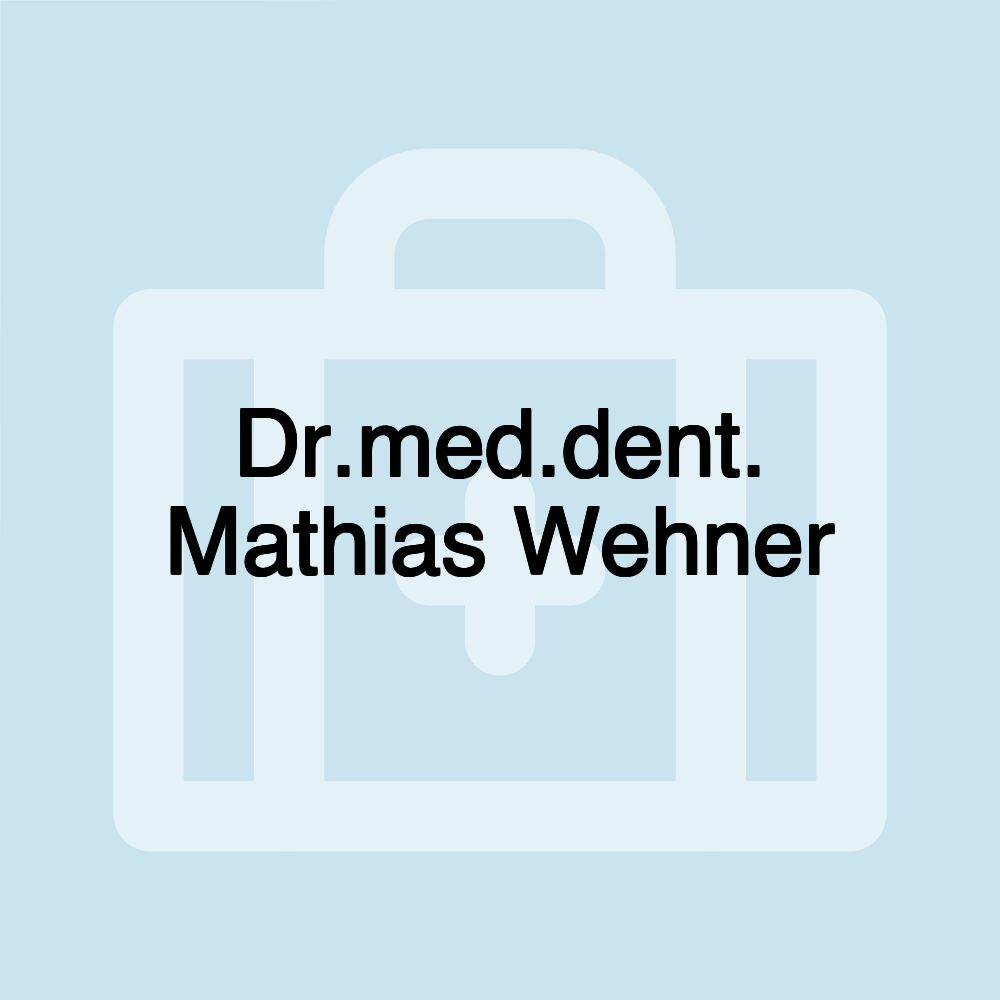 Dr.med.dent. Mathias Wehner